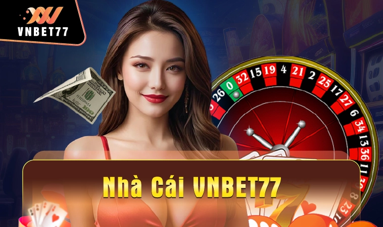 VNBET77 - Nhà Cái VNBET 77 Cá Cược Online Xanh Chín 2025